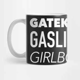 GATEKEEP GASLIGHT GIRLBOSS Mug